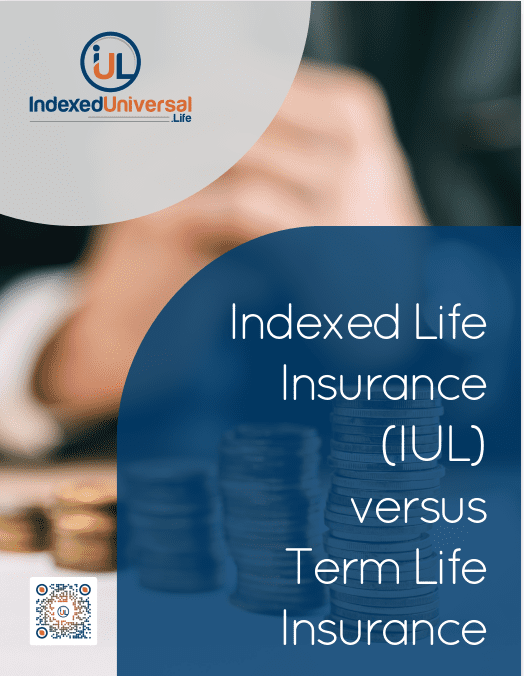 Indexed Life Insurance (IUL) versus Term Life Insurance