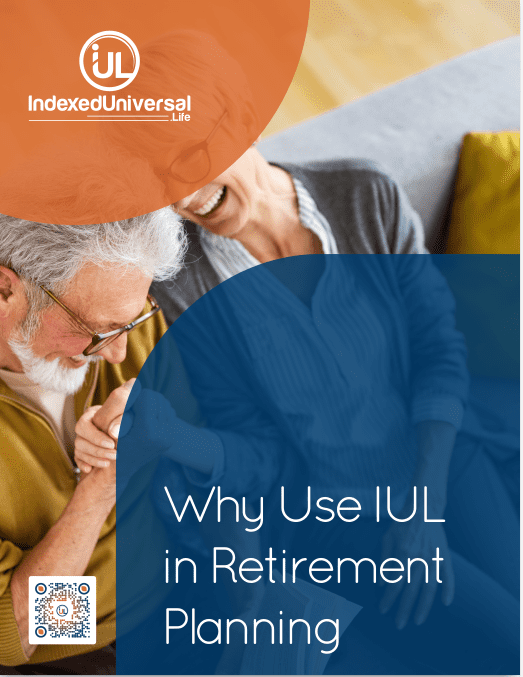 Why Use IUL in Retirement Planning?